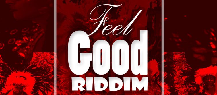 Feel Good Riddim