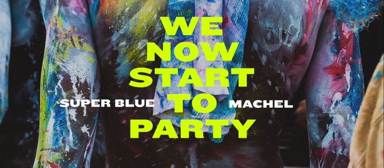 Super Blue x Machel Montano - We Now Start to Party