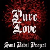 Soul Rebel Project - Pure Love